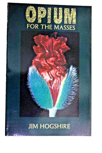 Jim hogshire opium for - jim, the